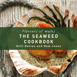 Flavours of Wales: The Welsh Seaweed Cookbook