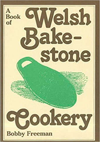 A Book of Welsh Bakestone Cookery